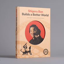Load image into Gallery viewer, Shigeru Ban Builds a Better World (Architecture books for kids) by Isadoro Saturno
