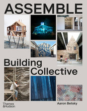 Load image into Gallery viewer, Assemble: Building Collective: Hardcover
