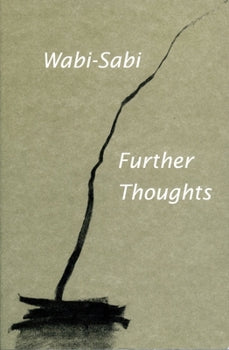 Wabi Sabi - Further Thoughts
