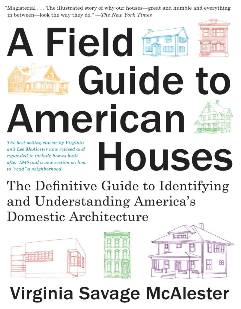 A Field Guide to American Houses