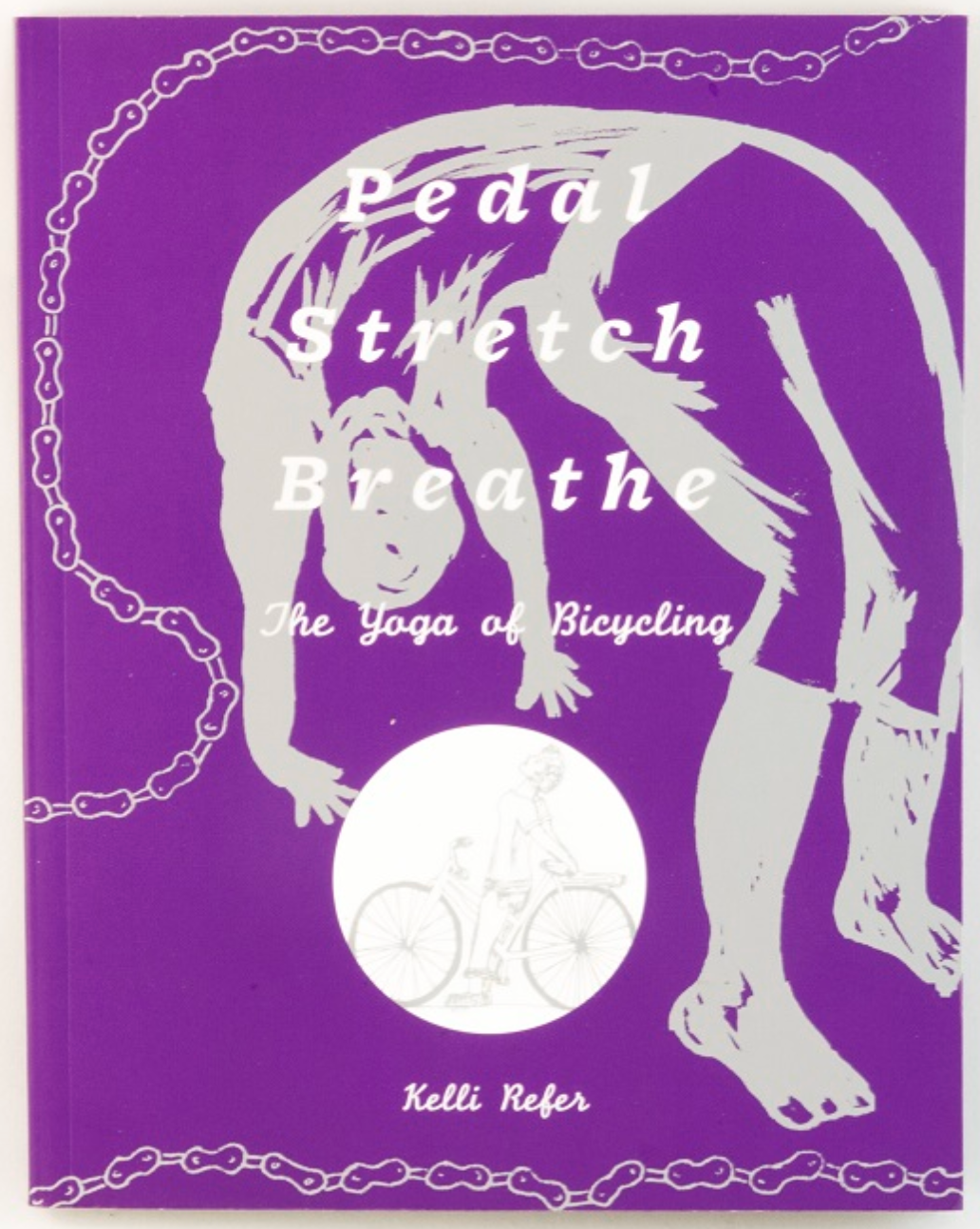 Pedal, Stretch, Breathe: The Yoga of Bicycling (Paperback)