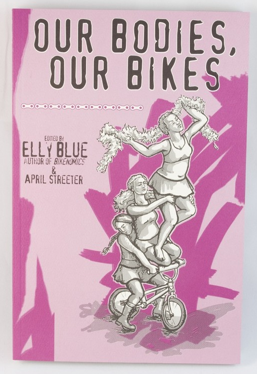 Our Bodies, Our Bikes (Paperback)