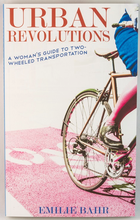 Urban Revolutions: A Woman's Guide to Two-Wheeled Transportation
