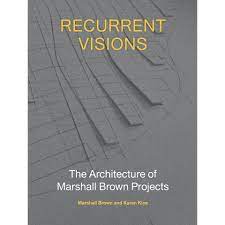 Recurrent Visions: Marshall Brown Projects