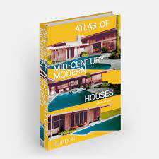 Atlas of Mid-Century Modern Homes