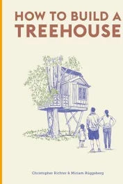 How To Build A Treehouse